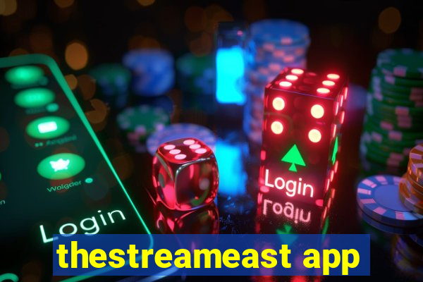 thestreameast app